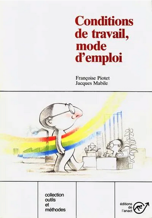 Conditions de travail, mode d'emploi